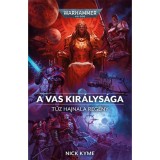 A Vas kir&aacute;lys&aacute;ga - Tűz hajnala reg&eacute;ny - Nick Kyme