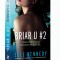Briar U 2. Cand Pericolul Devine Irezistibil,Elle Kennedy - Editura Epica