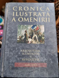 Cronica ilustrata a omenirii Vol. 7 Absolutism, Illuminism si Revolutie 1648-1793