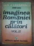 Imaginea Romaniei prin calatori vol 2 1789-1821 - Dan A. Lazarescu