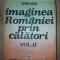 Imaginea Romaniei prin calatori vol 2 1789-1821 - Dan A. Lazarescu