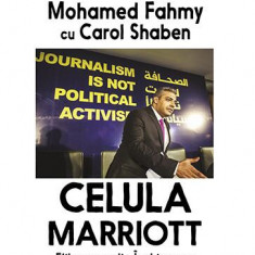 Celula Marriot - Paperback brosat - Carol Shaben, Mohamed Fahmy - RAO