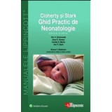 Ghid Practic de Neonatologie Cloherty. Ghidurile Medicale Lippincott - Eric Eichenwald