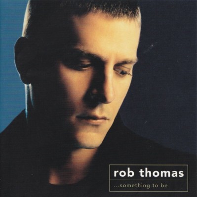 CD Rob Thomas-Something To Be, original foto
