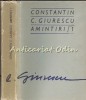 Amintiri/1 Constantin C. Giurescu, Editura Sport-Turism, 1976, 337 pagini, Carte de Calatorie