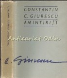 Amintiri/1 Constantin C. Giurescu, Editura Sport-Turism, 1976, 337 pagini, Carte de Calatorie