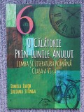 Limba si literatura romana. O calatorie prin lunile anului, clasa VI, 2014, 56 p