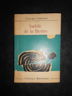 GEORGES SIMENON - INELELE DE LA BICETRE foto