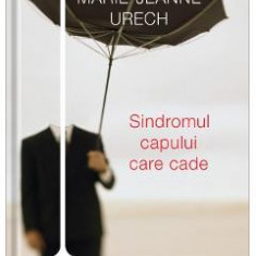 Sindromul capului care cade - Marie-Jeanne Urech