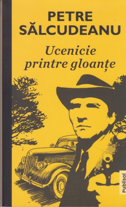 AS - PETRE SALCUDEANU - UCENICIE PRINTRE GLOANTE