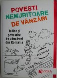 Povesti nemuritoare de vanzari. Traite si povestite de vanzatori din Romania &ndash; Adrian M. Cioroianu