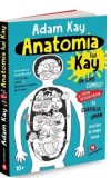 Cumpara ieftin Anatomia lui Kay. Un ghid complet (si total dezgustator) al corpului uman/Adam Kay