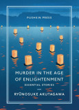 Murder in the Age of Enlightenment | Ryunosuke Akutagawa, Pushkin Press