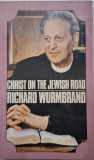 Christ on the Jewish Road &ndash; Richard Wurmbrand (putin uzata)
