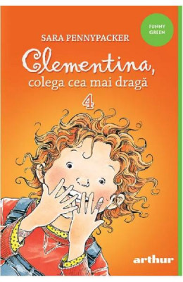 Clementina 4. Clementina, Colega Cea Mai Draga, Sara Pennypacker - Editura Art foto
