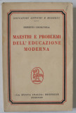 MAESTRI E PROBLEMI DELL &#039; EDUCAZIONE MODERNA di ERNESTO CODIGNOLA , 1967