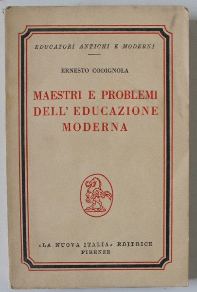 MAESTRI E PROBLEMI DELL &#039; EDUCAZIONE MODERNA di ERNESTO CODIGNOLA , 1967