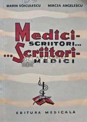 Medici scriitori...scriitori medici - 1964 - Mircea Angelescu (AG66) foto