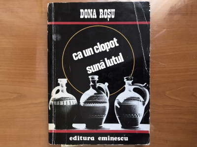 Ca un clopot suna lutul/autor Dona Roșu/ 1974// foto