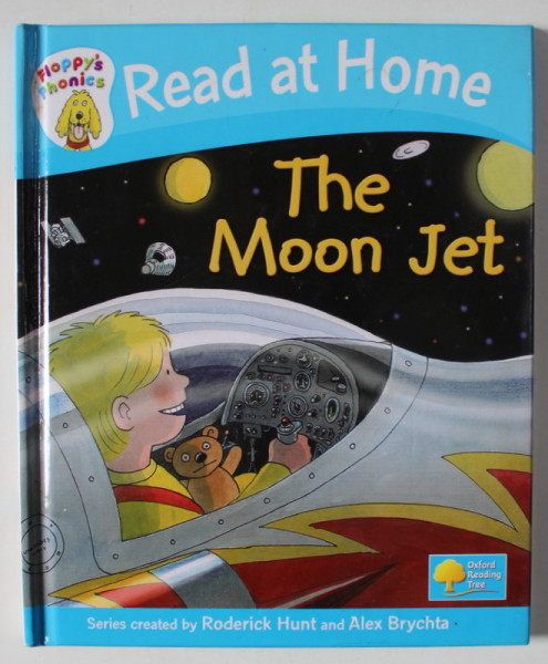 THE MOON JET , READ AT HOME , written by RODERICK HUNT , illustrated by NICK SCHON , 2007