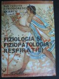 Fiziologia si fiziopatologia respiratiei