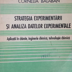 STRATEGIA EXPERIMENTARII SI ANALIZA DATELOR EXPERIMENTALE. APLICATII IN CHIMIE, INGINERIE CHIMICA, TEHNOLOGIE CH