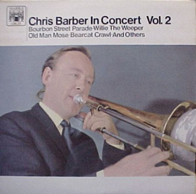 Vinil Chris Barber &amp;ndash; Chris Barber In Concert Vol.2 (VG++) foto