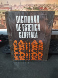Dicționar de estetică generală, editura Politică, București 1972, 220