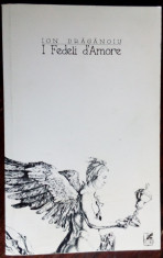 ION DRAGANOIU: I FEDELI D&amp;#039;AMORE (VERSURI 2001)[DESENE NICHITA STANESCU/AUTOGRAF] foto