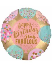 Balon Folie Rotund &amp;quot;Happy Birthday Stay Fabulous&amp;quot; 45x45 cm foto