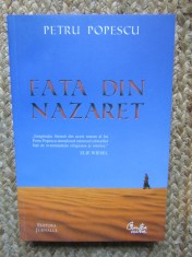 Fata din Nazaret - Petru Popescu, 2010 - Roman Beletristica Editura Jurnalul/Curtea Veche, 310 pagini
