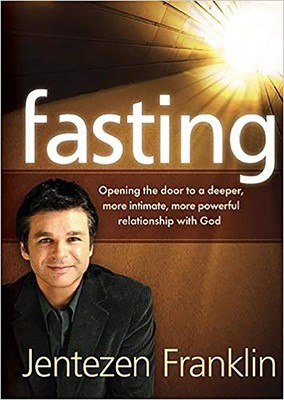 Fasting: Opening the Door to a Deeper, More Intimate, More Powerful Relationship with God foto