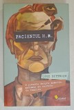 PACIENTUL H.M. de LUKE DITTRICH , O POVESTE DESPRE MEMORIE , NEBUNIE SI SECRETE DE FAMILIE de LUKE DITTRICH , 2019