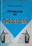 Probleme de Psihologie Sociala - Mariana Caluschi, 2001, Cante S, 275 pagini, Psihologie Sociala, Paperback