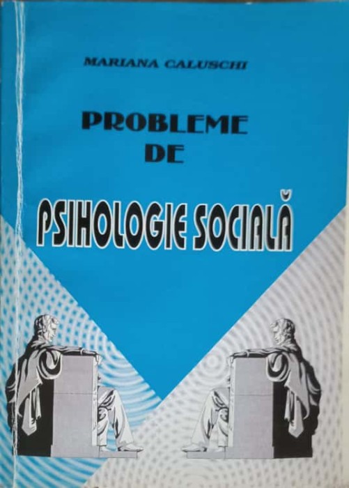 PROBLEME DE PSIHOLOGIE SOCIALA-MARIANA CALUSCHI-255783