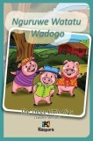 Nguruwe Tatu Wadogo: The Three Little Pigs (Swahili Version)