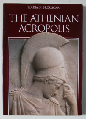 THE ATHENIAN ACROPOLIS by MARIA S. BROUSCARI , ANII &amp;#039; 90 foto