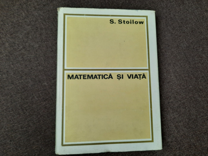MATEMATICA SI VIATA SIMION STOILOW RF18/4