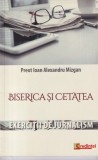 Cumpara ieftin Biserica si cetatea - Ion Alexandru Mizgan, Lumea Credintei, carte religioasa, 2017