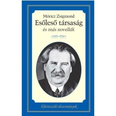Esőleső t&amp;aacute;rsas&amp;aacute;g &amp;eacute;s m&amp;aacute;s novell&amp;aacute;k - &amp;Eacute;letresz&amp;oacute;l&amp;oacute; olvasm&amp;aacute;nyok 16. - M&amp;oacute;ricz Zsigmond foto