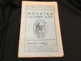 Moartea lui Ivan Ilici de Lew N. Tolstoi perioada interbelica / 116 pagini !