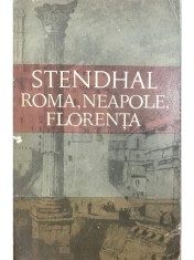 Stendhal - Roma, Neapole, Florenta (Editia: 1970) foto