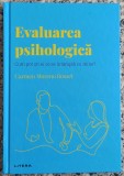 Evaluarea psihologica: cum pot sti ei ce se intampla cu mine? - Carmen Moreno Rosset