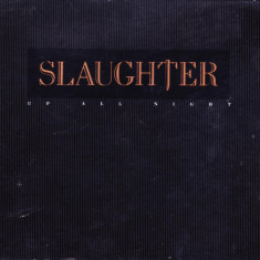 CD Rock: Slaughter – Up All Night (1990, single promo, stare foarte buna )