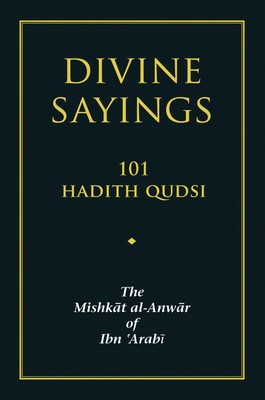 Divine Sayings: 101 Hadith Qudsi: Mishkat Al-Anwar foto