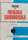 Tratat De Patologie Chirurgicala Vol.1 Semiologie Si Propedeu - E. Proca ,557894, Medicala