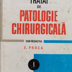 Tratat De Patologie Chirurgicala Vol.1 Semiologie Si Propedeu - E. Proca ,557894