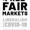 From Free to Fair Markets: Liberalism After Covid
