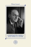 Constantin Noica, intruchipari ale gandirii - Florea Lucaci - Scoala Ardeleana