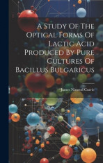 A Study Of The Optical Forms Of Lactic Acid Produced By Pure Cultures Of Bacillus Bulgaricus foto
